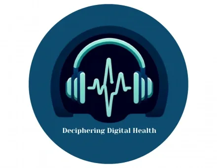 Deciphering Digital Health Deciphering Digital Health